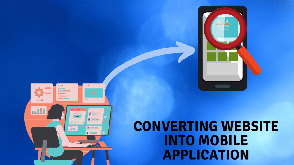 Converting Webiste Into Mobile App